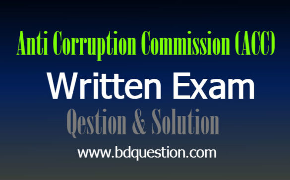 Anti Corruption Commission (ACC) Written Exam Question and Solution
