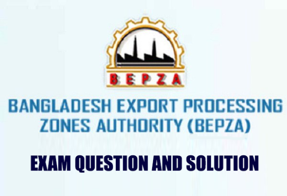 BEPZA Assistant Director Exam Question and Solution 2021.